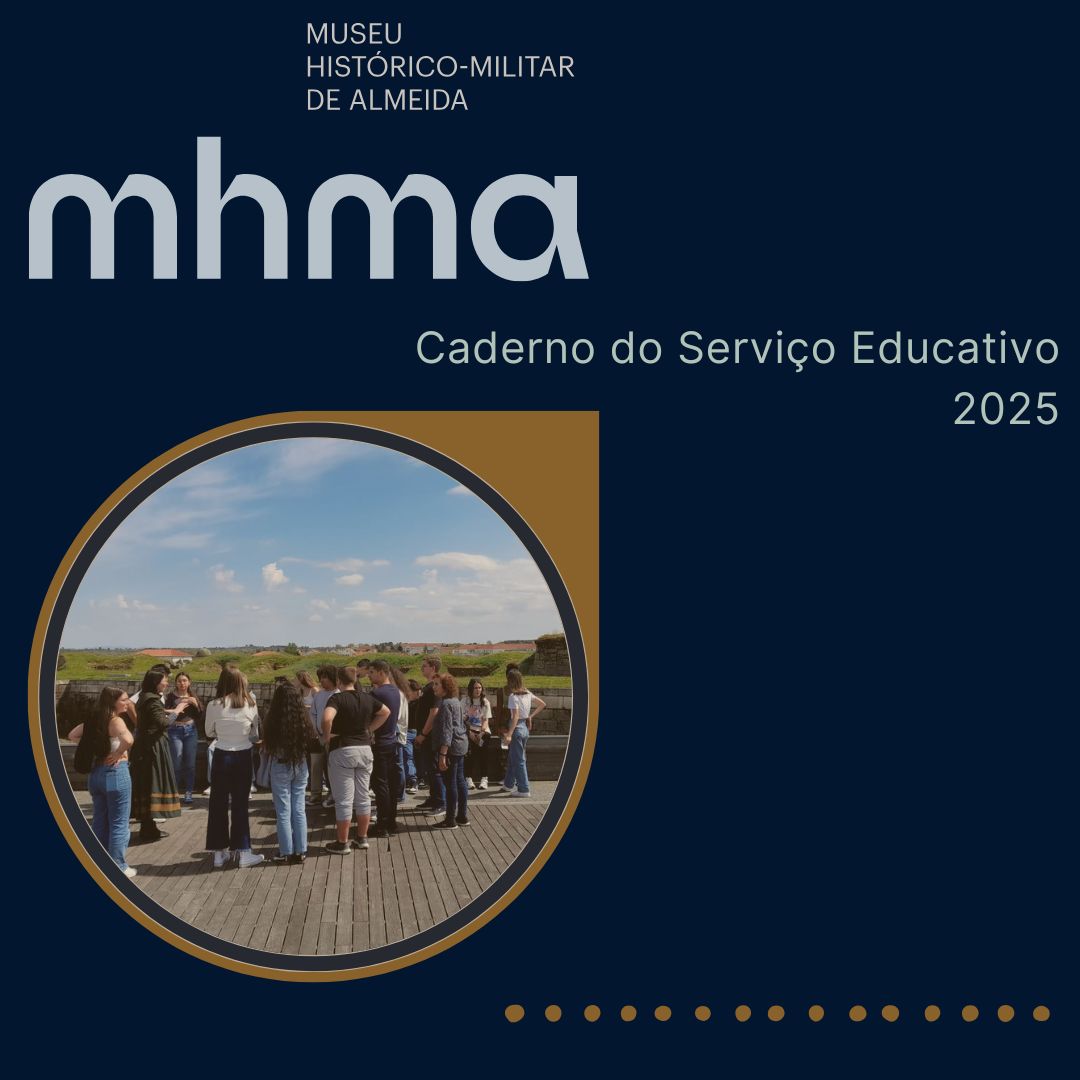 Serviço Educativo 2025 | Museu Histórico-Militar de Almeida